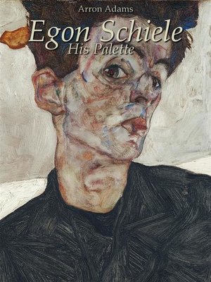 cover image of Egon Schiele--His Palette